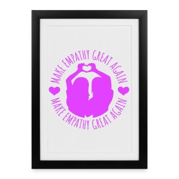 Make Empathy Great Again Political Statement Hope - Framed poster (27 × 37 cm) - black - Front