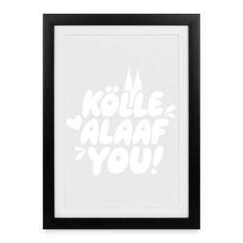 Kölle Alaaf Toi ! - Affiche encadrée (27 × 37 cm) - noir - Devant