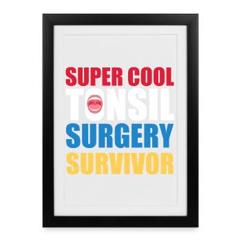 Super Cool Tonsil Surgery Survivor Design - Framed poster (27 × 37 cm) - black - Front
