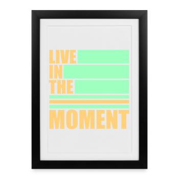 Live In The Moment Mindfulness Presence Awareness - Framed poster (27 × 37 cm) - black - Front