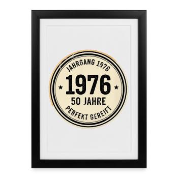 Vintage 1976 – 50 ans Parfaitement mûri Rétro - Affiche encadrée (27 × 37 cm) - noir - Devant
