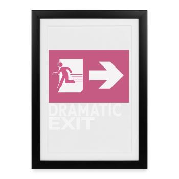 Dramatic Exit Funny Statement Minimal Graphic - Framed poster (27 × 37 cm) - black - Front