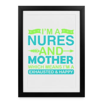 Infirmière et mère – Chemise épuisée mais heureuse - Affiche encadrée (27 × 37 cm) - noir - Devant