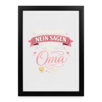 Grandma I don't have to say no - Framed poster (27 × 37 cm) - black - Front