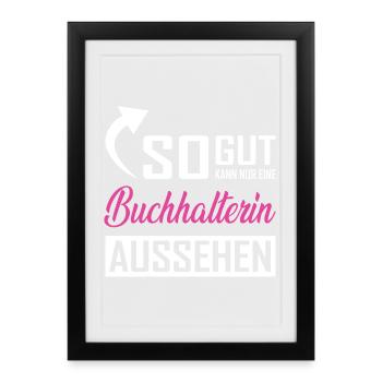 Only an accountant can look so good - Framed poster (27 × 37 cm) - black - Front