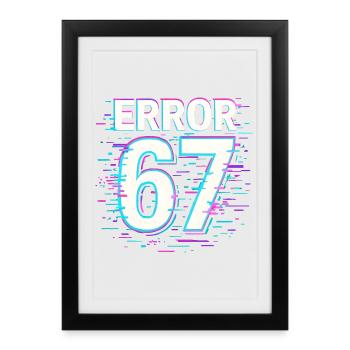 Idée de cadeau Error 67 Six Seven Glitch Cyber Meme - Affiche encadrée (27 × 37 cm) - noir - Devant