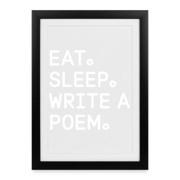 Eat Sleep Write a Poem - Framed poster (27 × 37 cm) - black - Front