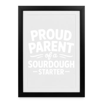 Proud Sourdough Starter Parent - Framed poster (27 × 37 cm) - black - Front
