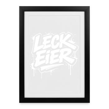 Leck Eier – Frecher Streetstyle Print - Gerahmtes Poster (27 × 37 cm) - Schwarz - Vorne