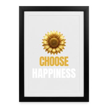Choose Happiness Sunflower Motivation - Framed poster (27 × 37 cm) - black - Front