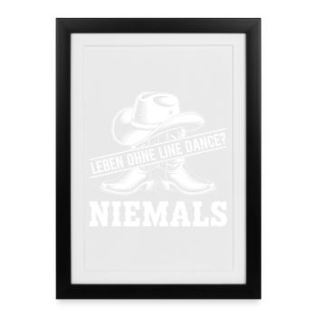 Niemals ohne Line Dance - Gerahmtes Poster (27 × 37 cm) - Schwarz - Vorne