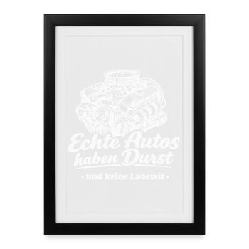 Echte Autos haben Durst Shirt - Gerahmtes Poster (27 × 37 cm) - Schwarz - Vorne