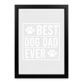 Best dog Dad ever - Gerahmtes Poster (27 × 37 cm) - Schwarz - Vorne