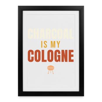 Charcoal Is My Cologne BBQ - Framed poster (27 × 37 cm) - black - Front