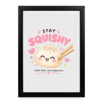 stay squishy - little bites. big happines - Framed poster (27 × 37 cm) - black - Front