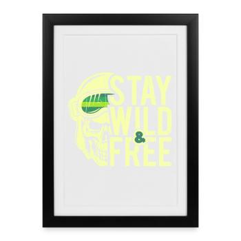 Restez sauvage et libre - Design - Affiche encadrée (27 × 37 cm) - noir - Devant
