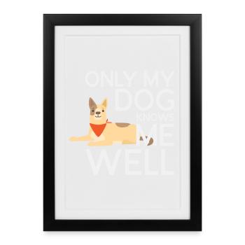 Seul mon chien me connaît bien - Affiche encadrée (27 × 37 cm) - noir - Devant