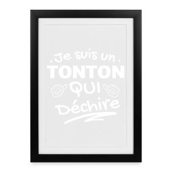 Je suis un Tonton Qui Déchire - Affiche encadrée (27 × 37 cm) - noir - Devant
