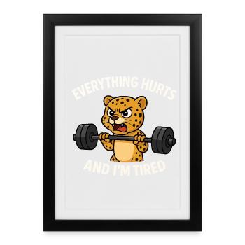 Funny Gym Everything Hurts And I'm Tired Leopard - Framed poster (27 × 37 cm) - black - Front