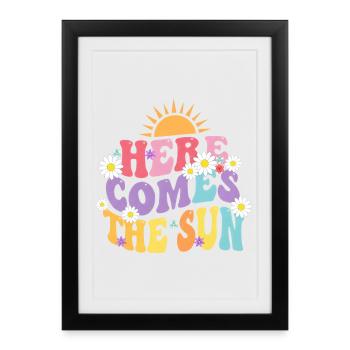 HERE COMES THE SUN Soleil et Fleurs Tendance - Affiche encadrée (27 × 37 cm) - noir - Devant