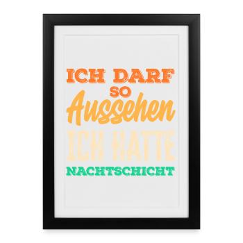 Quart de nuit, j’ai le droit de ressembler à ça - Affiche encadrée (27 × 37 cm) - noir - Devant