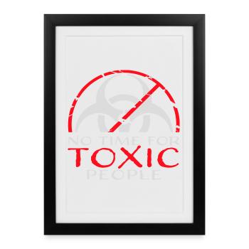 No Time Toxic People Boundaries Self Care Saying - Framed poster (27 × 37 cm) - black - Front