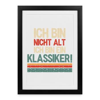 Je ne suis pas vieux, je suis un classique - Affiche encadrée (27 × 37 cm) - noir - Devant