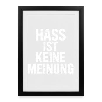 La haine n’est pas une opinion - Contre la droite - Affiche encadrée (27 × 37 cm) - noir - Devant