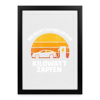 I've had enough: tapping kilowatts – e-car - Framed poster (27 × 37 cm) - black - Front