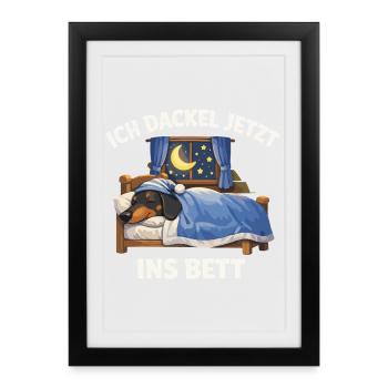 Offizielles Dackel Schwarz Ich dackel jetzt ins  - Gerahmtes Poster (27 × 37 cm) - Schwarz - Vorne