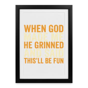Quand Dieu sourira, ce sera amusant Citation drôle - Affiche encadrée (27 × 37 cm) - noir - Devant