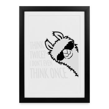 Réfléchissez deux fois ? Je ne pense même pas qu’une fois Lustig Spruch - Affiche encadrée (27 × 37 cm) - noir - Devant