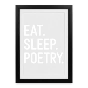 Eat Sleep Poésie Typographie Tee - Affiche encadrée (27 × 37 cm) - noir - Devant