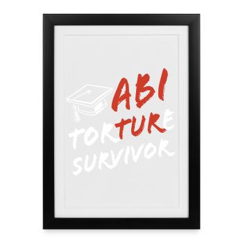 Abi Torture Survivor - Es war eine Folter - Affiche encadrée (27 × 37 cm) - noir - Devant