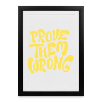 Prove Them Wrong Bold Motivational Quote - Framed poster (27 × 37 cm) - black - Front