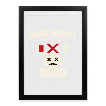 Social Battery Dead Funny Introvert Shirt - Affiche encadrée (27 × 37 cm) - noir - Devant