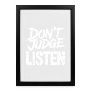 Don't Judge Listen Street Art - Framed poster (27 × 37 cm) - black - Front