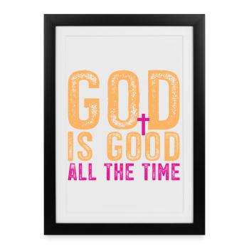 Dieu est bon tout le temps - Affiche encadrée (27 × 37 cm) - noir - Devant