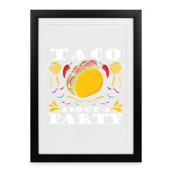Tacos à propos d’une fête Tacos - Affiche encadrée (27 × 37 cm) - noir - Devant