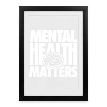 Citation de Mental Health Matters - Affiche encadrée (27 × 37 cm) - noir - Devant