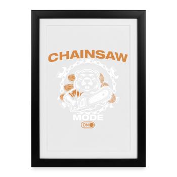 Chainsaw mode Holz machen Holzfäller Waldarbeiter - Gerahmtes Poster (27 × 37 cm) - Schwarz - Vorne