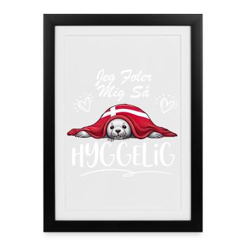 Jeg føler mig så hyggelig -w - Framed poster (27 × 37 cm) - black - Front