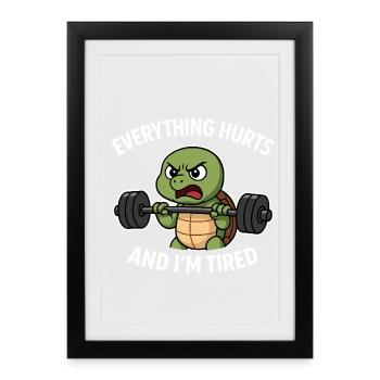 Funny Gym Everything Hurts And I'm Tired Turtle - Framed poster (27 × 37 cm) - black - Front