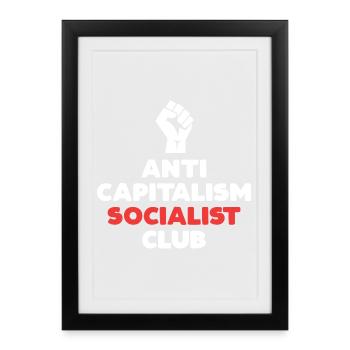 Anti Capitalism Socialist Club - Framed poster (27 × 37 cm) - black - Front