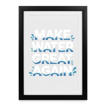 Rendez l’eau à nouveau grande - Affiche encadrée (27 × 37 cm) - noir - Devant