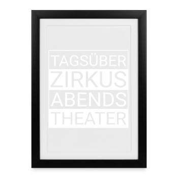 Circus during the day, theatre in the evening - Framed poster (27 × 37 cm) - black - Front