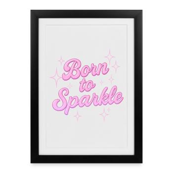 Born to Sparkle / Y2K Statement Design - Framed poster (27 × 37 cm) - black - Front