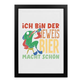 Je suis la preuve – la bière te rend belle - Affiche encadrée (27 × 37 cm) - noir - Devant