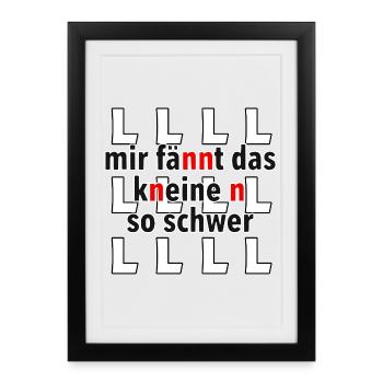 Mir fännt das kneine n so schwer - Gerahmtes Poster (27 × 37 cm) - Schwarz - Vorne