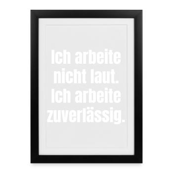 I work quietly and reliably - Framed poster (27 × 37 cm) - black - Front